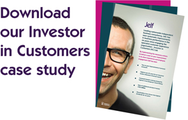 Download our Investor in Customers case study Download our Investor in Customers case study
